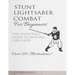 Stunt Lightsaber Combat For Beginners: The Unofficial Guide to Dueling Like a Jedi