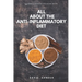 All about the Anti-Inflammatory Diet