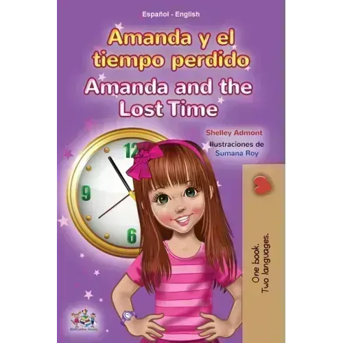 Amanda and the Lost Time (Spanish English Bilingual Book for Kids)