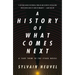 A History of What Comes Next: A Take Them to the Stars Novel
