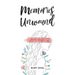 Memories Unwound