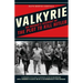 Valkyrie: An Insider's Account of the Plot to Kill Hitler