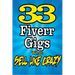 33 FIVERR GIGS That Sell Like Crazy