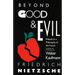 Beyond Good & Evil: Prelude to a Philosophy of the Future