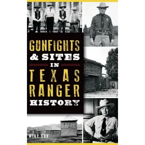 Gunfights & Sites in Texas Ranger History