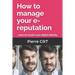 How to manage your e-reputation: Learn to master your digital identity