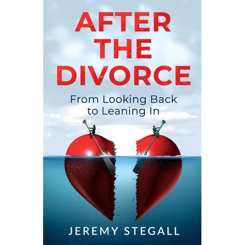 After the Divorce: From Looking Back to Leaning In