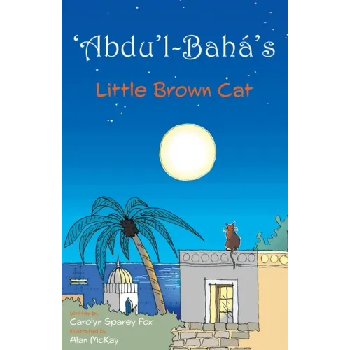 'Abdu'l-Bahá's Little Brown Cat