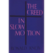 The Creed in Slow Motion