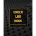 Order Log Book: Small Business Sales Tracker, Customer Order Form Book, Record Daily Sales For Online And Retail Stores, Product Purchase Book