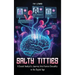 Salty Titties: A Social Analyst's Journey Into Human Sexuality in the Digital Age