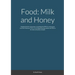 Food: Milk and Honey: Designing food for niche groups. Is tweaking food DNA for a niche group worth the investment? This is