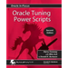Oracle Tuning Power Scripts: With 100+ High Performance SQL Scripts