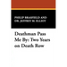 Deathman Pass Me by: Two Years on Death Row