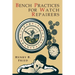 Bench Practices for Watch Repairers