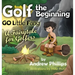 Golf the Beginning: Go Little Fang: A Fairytale for Golfers