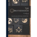 The Brotherhood: Being a Presentation of the Principles of Odd-fellowship ...