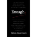 Enough