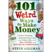 101 Weird Ways to Make Money