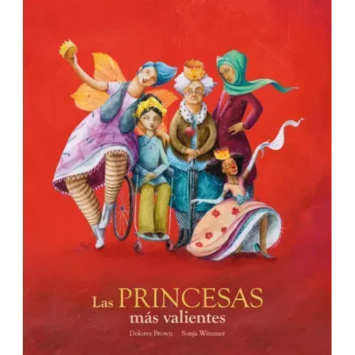 Las Princesas Más Valientes