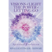 Visions of Light The Power of Letting Go: Spiritual Evolution