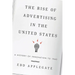 Rise of Advertising in the United States: A History of Innovation to 1960
