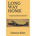 Long Way Home: The true story of an Australian lad's survival during the Japanese invasion of Rabaul in World War Two.
