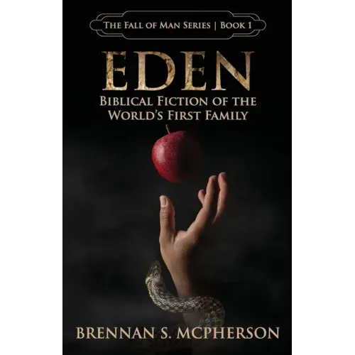 Eden: Biblical Fiction of the World's First Family