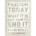 Fascism Today: What It Is and How to End It