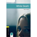Oxford Bookworms Library: White Death: Level 1: 400-Word Vocabulary