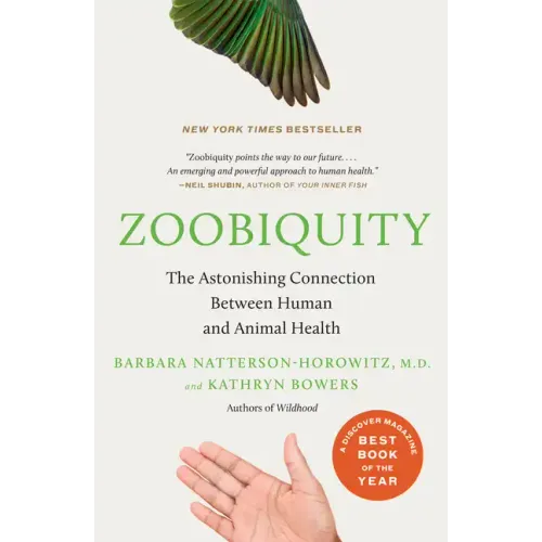 Zoobiquity: The Astonishing Connection Between Human and Animal Health