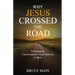Why Jesus Crossed the Road: Following the Unconventional Travel Itinerary of Jesus