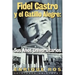 Fidel Castro y El Gatillo Alegre: Sus Anos Universitarios