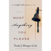 Most Anything You Please