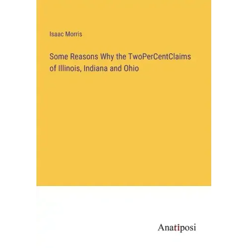 Some Reasons Why the TwoPerCentClaims of Illinois, Indiana and Ohio