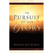 In Pursuit of His Glory