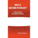 What Is Anatomic Pathology?: A Short History of a Medical Science