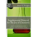 Supplemental Material for The Joy of Chemistry: Additional information for The Amazing Science of Familiar Things
