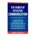 The Power of Effective Communication: The Ultimate guide to skyrocket your communication skills and influence the people around you (improve social sk