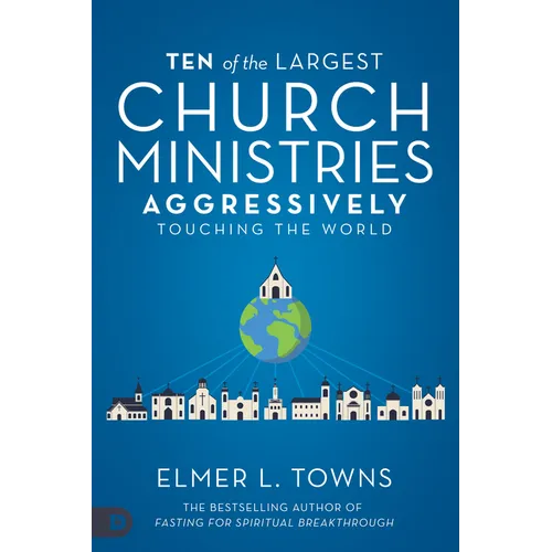 Ten of the Largest Church Ministries Aggressively Touching the World