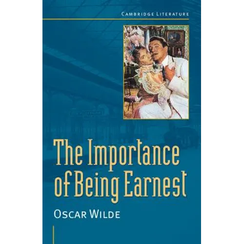 Oscar Wilde: 'The Importance of Being Earnest'
