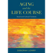 Aging and the Life Course: Social and Cultural Contexts