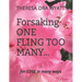 Forsaking ONE FLING TOO MANY...: FOR LOVE In MANY WAYS