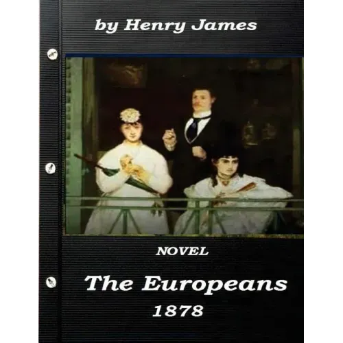 The Europeans by Henry James NOVEL 1878