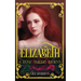 Elizabeth: A Rose Among Thorns