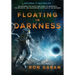 Floating in Darkness: An Air Force Top Gun's True Story of Dogfights, Spaceflights, and Discovering Our Place in the Universe