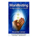 Manifesting: The Secret behind the Law of Attraction