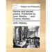 Hymns and Sacred Poems. Published by John Wesley, ... and Charles Wesley, ...