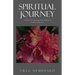 Spiritual Journey: 40 Days of Encouragement, Reflection, & Self-Examination