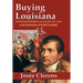 Buying Louisiana: An Eyewitness's Account of the Louisiana Purchase (New Edition)